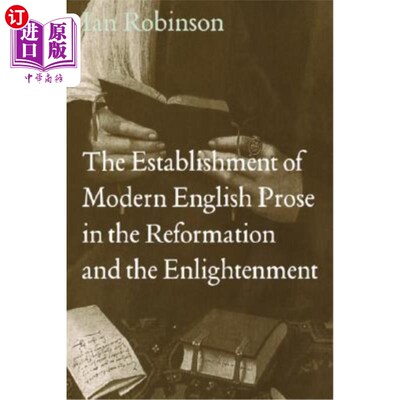 海外直订The Establishment of Modern English Prose in the Reformation and the Enlightenme 英国现代散文在宗教改革中的