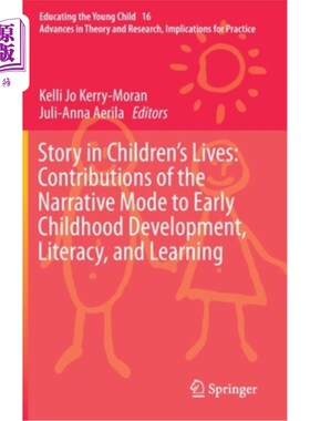 海外直订Story in Children's Lives: Contributions of the Narrative Mode to Early Childhoo 儿童生活中的故事:叙事模式