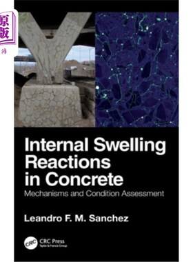 海外直订Internal Swelling Reactions in Concrete: Mechanisms and Condition Assessment Internal Swell