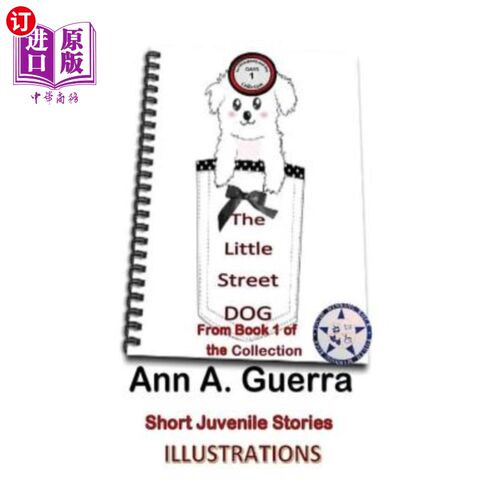 海外直订The Little Street Dog: From Book 1 of the Collection Story No. 1 《小街狗》：选自第一集故事第一册