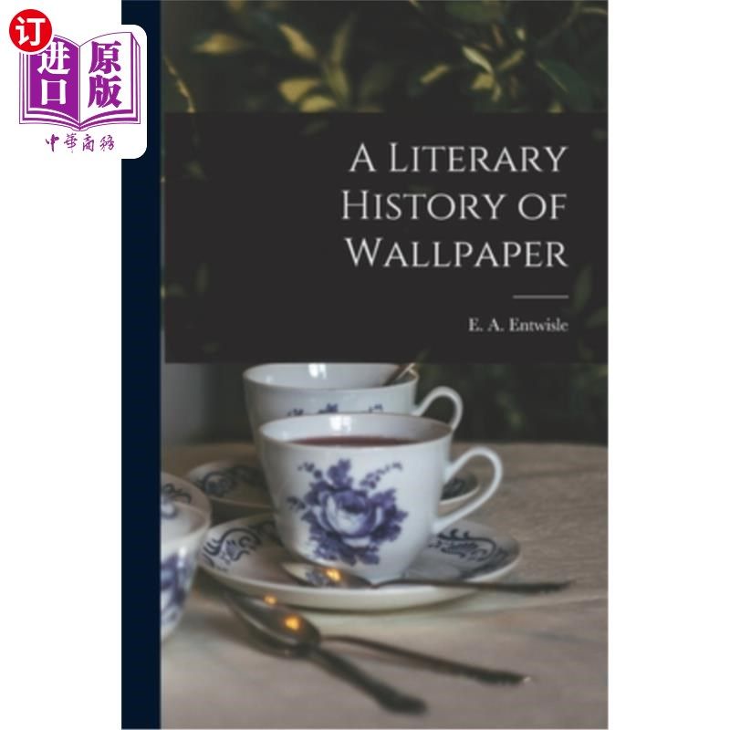 海外直订A Literary History of Wallpaper 壁纸的文学史