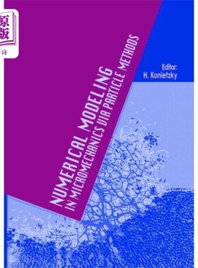 海外直订Numerical Modeling in Micromechanics via Particl... 基于粒子方法的微观力学数值模拟