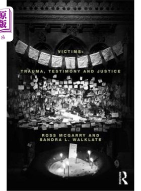 海外直订Victims: Trauma, testimony and justice 受害者:创伤、证词和正义