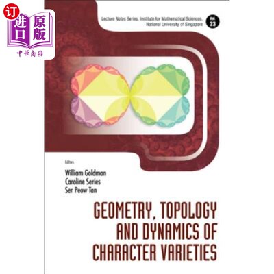 海外直订Geometry, Topology and Dynamics of Character Varieties 性状变异的几何、拓扑和动力学