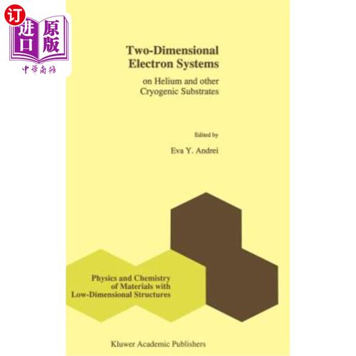 海外直订Two-Dimensional Electron Systems: On Helium and Other Cryogenic Substrates 二维电子系统：在氦和其他低温衬底上