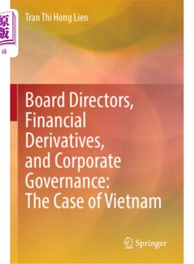 海外直订Board Directors, Financial Derivatives, and Corporate Governance: The Case of Vi 董事会、金融衍生品与公司治