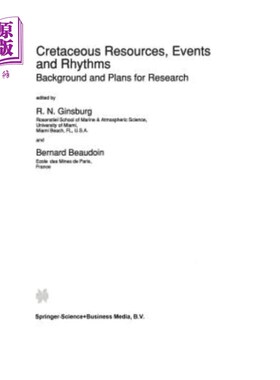 海外直订Cretaceous Resources, Events and Rhythms: Background and Plans for Research 白垩纪资源，事件和节奏:研究背景和计