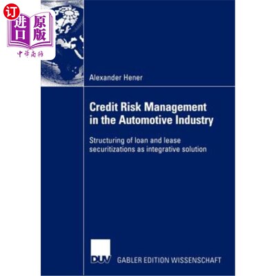 海外直订Credit Risk Management in the Automotive Industry: Structuring of Loan and Lease 汽车行业的信用风险管理:贷款和