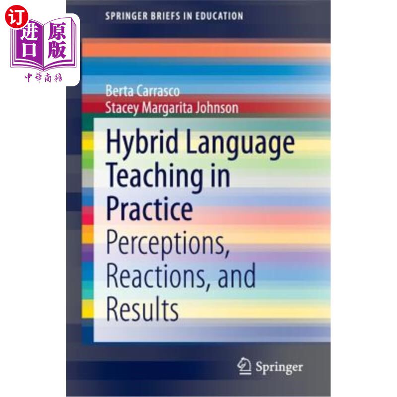 海外直订Hybrid Language Teaching in Practice: Perceptions, Reactions, and Results 实践中的混合语言教学：认知、反应