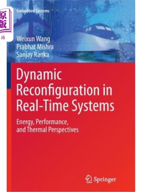 海外直订Dynamic Reconfiguration in Real-Time Systems: Energy, Performance, and Thermal P 实时系统中的动态重构:能量