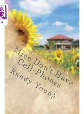 海外直订Mice Don't Have Cell-Phones: A True Story (Perhaps?) 老鼠没有手机:一个真实的故事(也许?)
