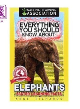海外直订Everything You Should Know About: Elephants Faster Learning Facts 你应该知道的一切:大象更快地学习事实