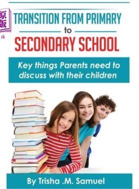 海外直订Transition From Primary to Secondary School: Key things Parents need to discuss  从小学到中学的过渡：家长需