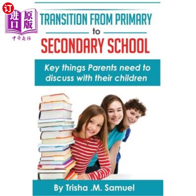 海外直订Transition From Primary to Secondary School: Key things Parents need to discuss  从小学到中学的过渡：家长需