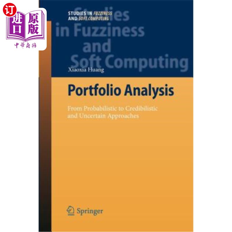 海外直订Portfolio Analysis: From Probabilistic to Credibilistic and Uncertain Approaches 投资组合分析:从概率到可信