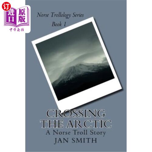 海外直订Crossing The Arctic: A Norse Troll Story 穿越北极：挪威巨魔的故事