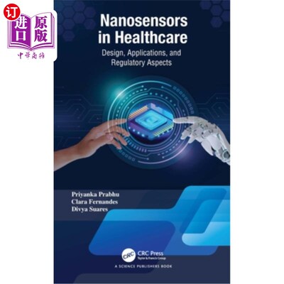 海外直订Nanosensors in Healthcare: Design, Applications, and Regulatory Aspects 纳米传感器在医疗保健：设计、应用和