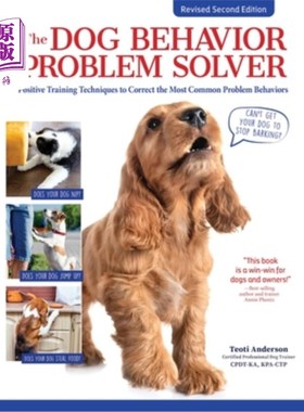 海外直订The Dog Behavior Problem Solver, Revised Second Edition: Positive Training Techn 狗的行为问题解决，修订第二