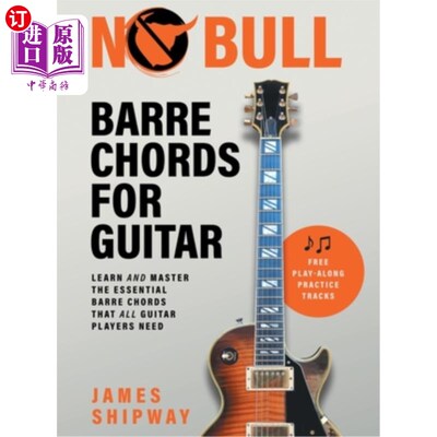 海外直订No Bull Barre Chords for Guitar: Learn and Master the Essential Barre Chords tha 吉他无牛巴利和弦:学习和掌