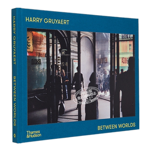 预售 Harry Gruyaert: Between Worlds 进口艺术 哈里·格鲁亚特摄影集: 两个世界 色彩大师摄影作品集 T&H【中商原版】