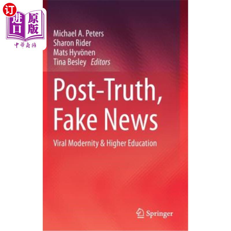 海外直订Post-Truth, Fake News: Viral Modernity & Higher Education 后真相,假新闻:病毒式的现代性与高等教育