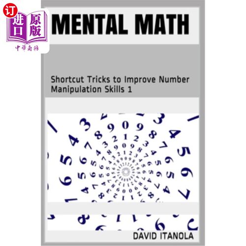 海外直订Mental Math: Shortcut Tricks to Improve Number Manipulation Skills 1 心算:提高数字操作技能的快捷技巧
