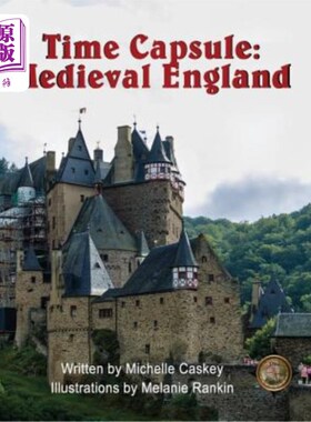 海外直订Time Capsule: Medieval England: You Are There 时间胶囊:中世纪的英格兰:你在那里