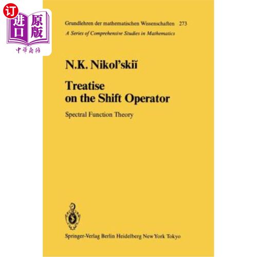 海外直订Treatise on the Shift Operator: Spectral Function Theory 移位算子的谱函数理论