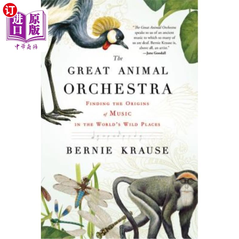 海外直订The Great Animal Orchestra: Finding the Origins of Music in the World's Wild Pla 伟大的动物管弦乐队：在世界