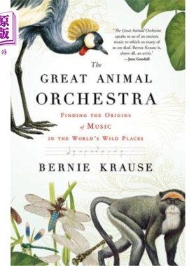 海外直订The Great Animal Orchestra: Finding the Origins of Music in the World's Wild Pla 伟大的动物管弦乐队：在世界