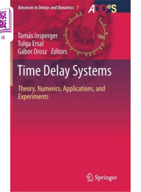 海外直订Time Delay Systems: Theory, Numerics, Applications, and Experiments 时滞系统:理论，数值，应用和实验