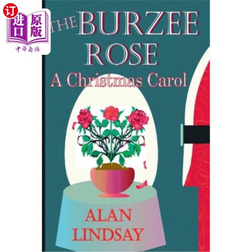 海外直订The Burzee Rose: A Christmas Carol 伯泽玫瑰：圣诞颂歌