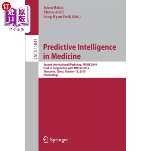 海外直订Predictive Intelligence in Medicine: Second International Workshop, Prime 2019,  2010年10月13
