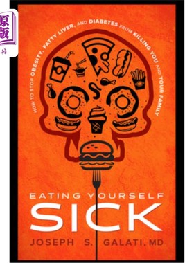 海外直订医药图书Eating Yourself Sick: How to Stop Obesity, Fatty Liver, and Diabetes from Killin 生病吃自己：如何阻