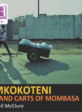 海外直订Mkokoteni: Hand Carts of Mombasa mkokoteni：蒙巴萨的手推车