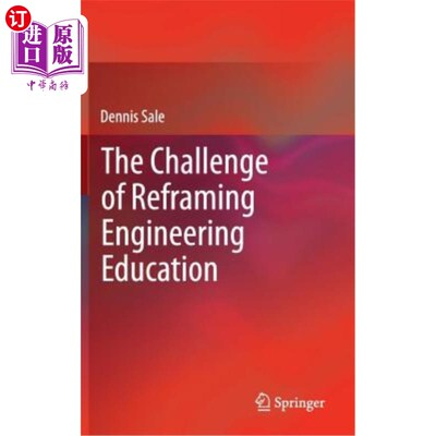 海外直订The Challenge of Reframing Engineering Education 工程教育改革的挑战