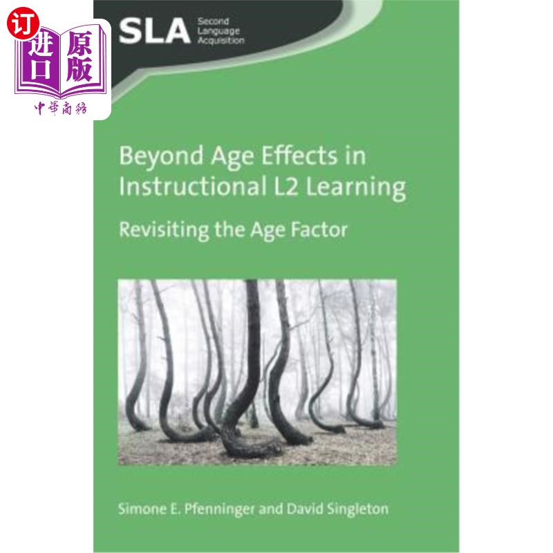 海外直订Beyond Age Effects in Instructional L2 Learning: Revisiting the Age Factor 二语教学中的超越年龄效应：重新审