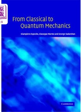 海外直订From Classical to Quantum Mechanics: An Introduction to the Formalism, Foundatio 从经典到量子力学：形式主义