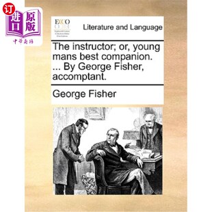 Mans ... Instructor; Young 老师;或者 伴 海外直订The Accomptant. Best George Companion. 年轻人最好 Fisher