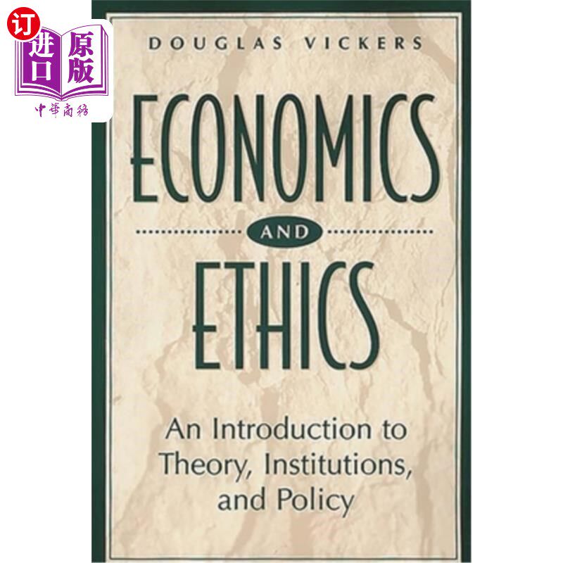 海外直订Economics and Ethics: An Introduction to Theory, Institutions, and Policy 经济学与伦理学:理论、制度与政策导