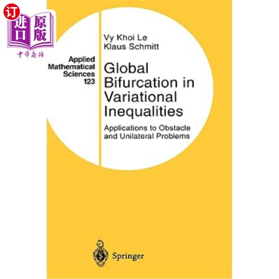 海外直订Global Bifurcation in Variational Inequalities: Applications to Obstacle and Uni 变分不等式中的全局分歧：障