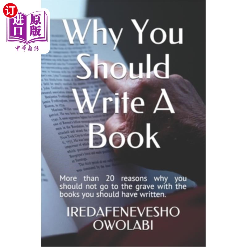 海外直订Why You Should Write A Book: More than 20 reasons why you should not go to the g 为什么要写一本书：20多个理