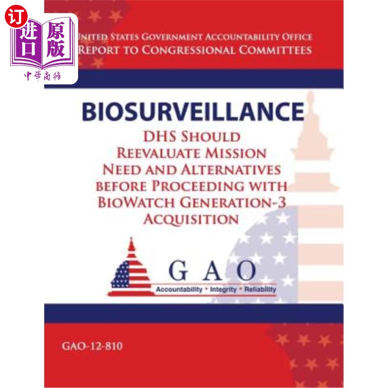 海外直订Biosurveillance: DHS Should Reevaluate Mission Need and Alernatives before Proce 生物监控：国土安全部在继续