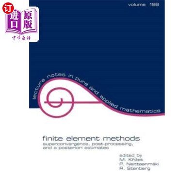 海外直订Finite Element Methods: Superconvergence, Post-Processing, and a Posterior Estim 有限元方法：超收敛、后处理