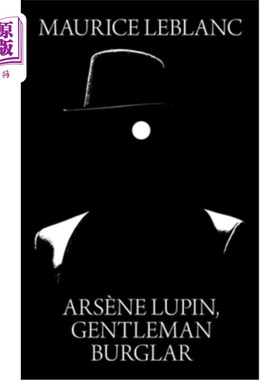 海外直订Arsene Lupin, Gentleman Burglar 阿森·卢平，绅士窃贼
