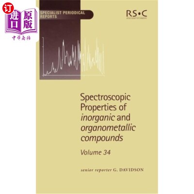 海外直订Spectroscopic Properties of Inorganic and Organometallic Compounds: Volume 34 无机和有机金属化合物的光谱特
