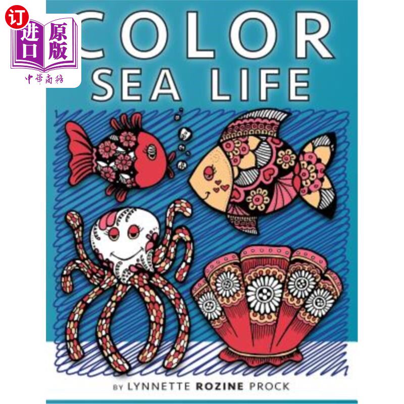 海外直订Color Sea Life: All-Age Coloring Book in Celebration of Oceans, Seas, and Waterw 彩色海洋生物：庆祝海洋、海