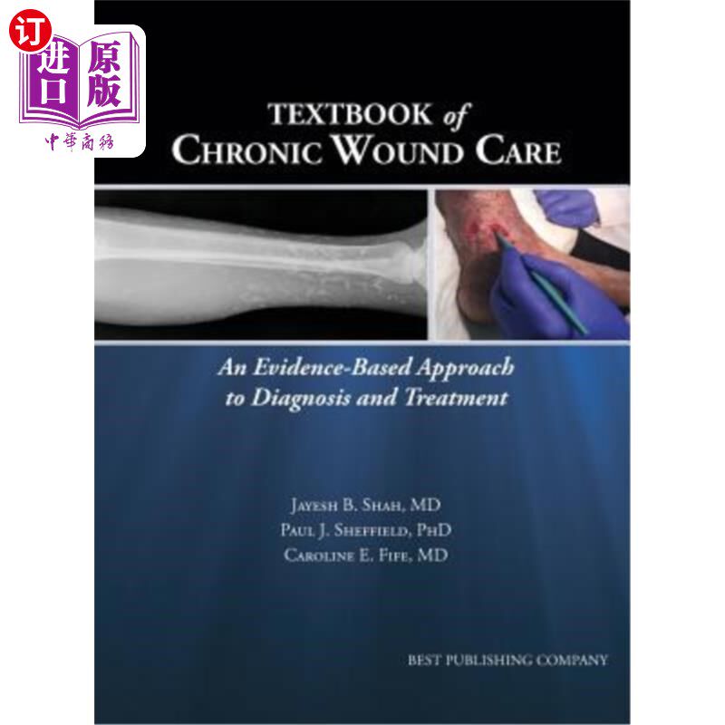 海外直订医药图书Textbook of Chronic Wound Care: An Evidence-Based Approach to Diagnosis Treatmen 慢性伤口护理教材：