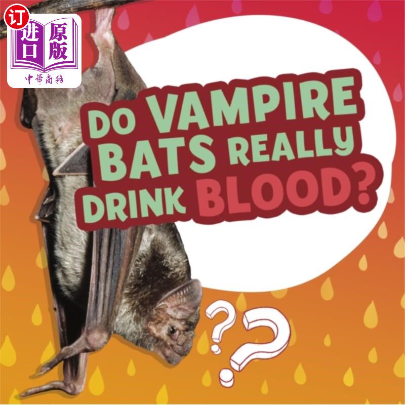 海外直订Do Vampire Bats Really Drink Blood? 吸血蝙蝠真的喝血吗?