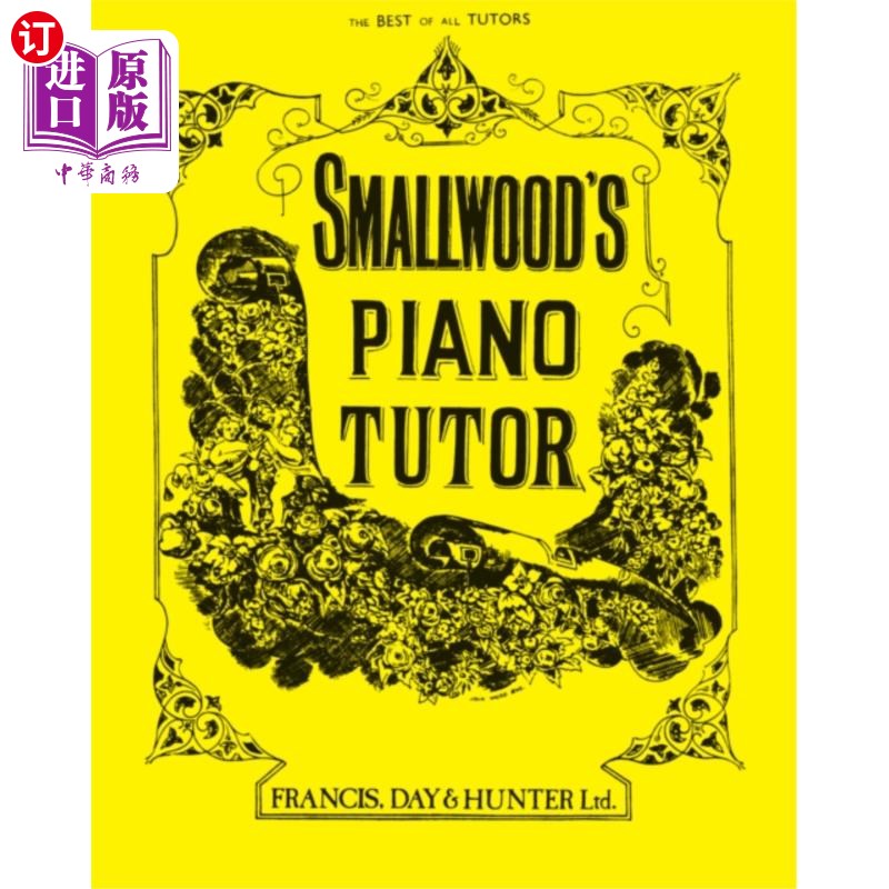海外直订Smallwood's Piano Tutor 斯莫尔伍德的钢琴导师